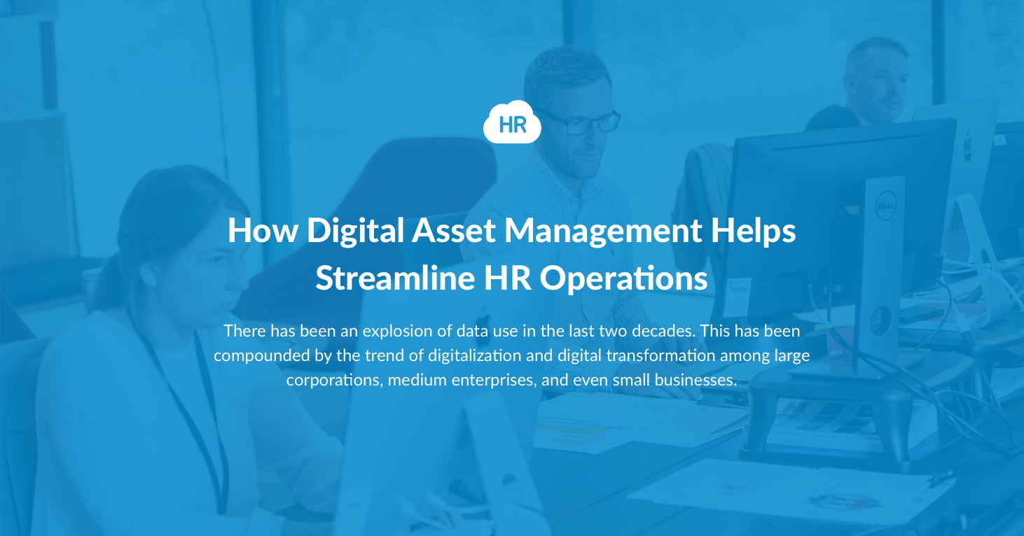 How Digital Asset Management Helps Streamline HR Operations HR Cloud